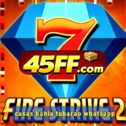 casas bahia tubarao whatsapp